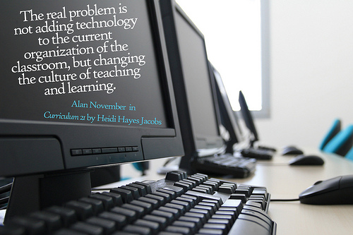 Alan November in “Curriculum21″ by Heidi Hayes Jacobs (found on Flickr in Great quotes about learning and change)